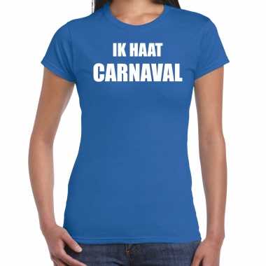 Ik haat carnaval verkleed t shirt / carnavalskleding blauw dames goedkoop