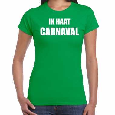 Ik haat carnaval verkleed t shirt / carnavalskleding groen dames goedkoop