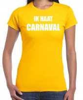 Ik haat carnaval verkleed t-shirt carnavalskleding geel dames